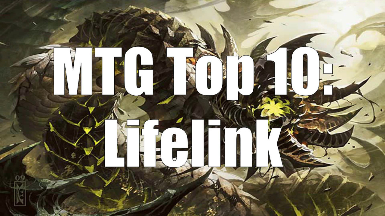 MTG Top 10: Lifelink | Magic: the Gathering | Episode 53