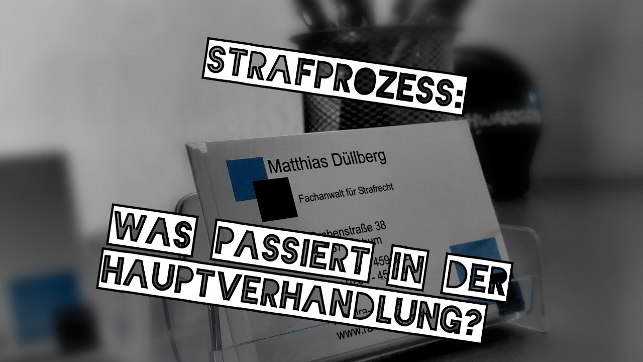 Der Ablauf der Hauptverhandlung im Strafverfahren