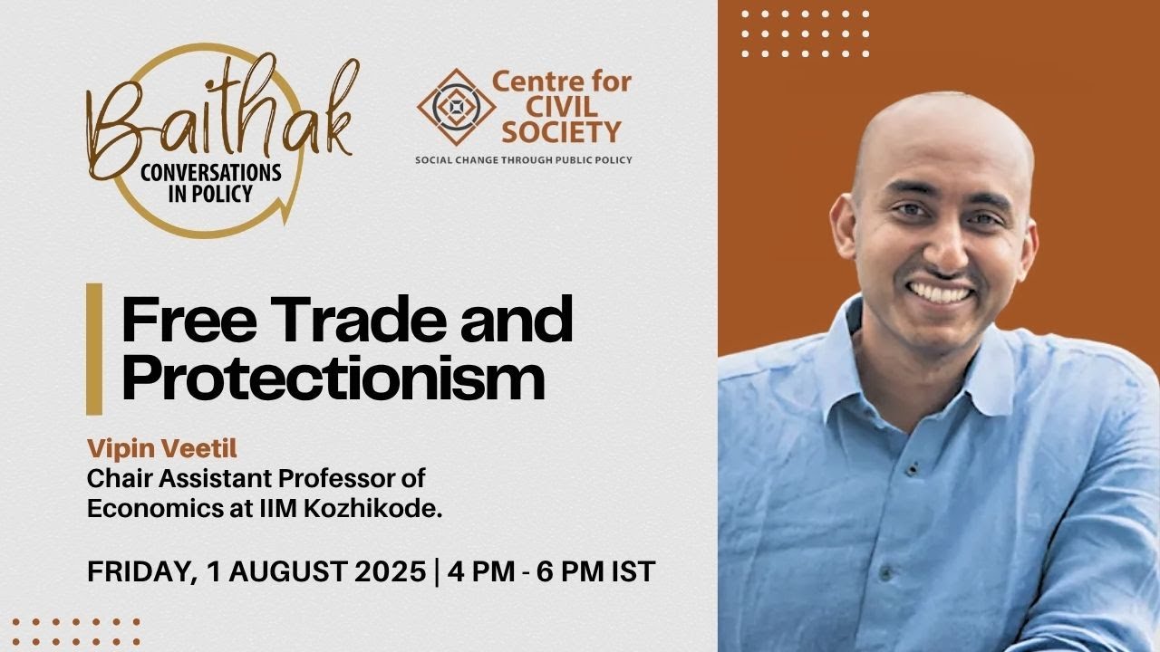 Baithak on Economies without borders || Vipin Veetil || Trade & Tariffs|| Centre for Civil Society