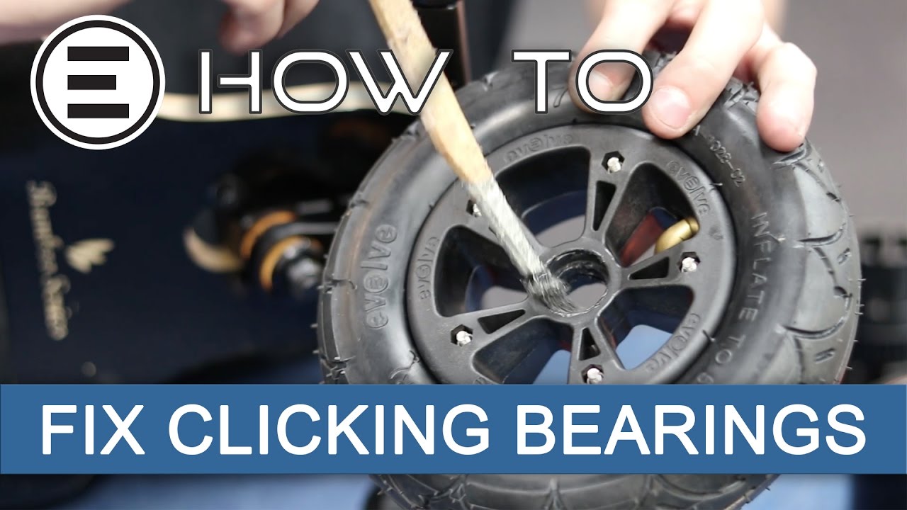 How To Fix Clicking Bearings || Evolve Skateboards