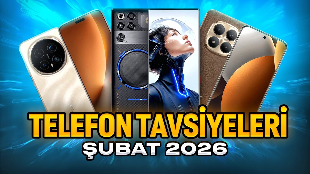 Telefon Tavsiyeleri - Şubat 2026
