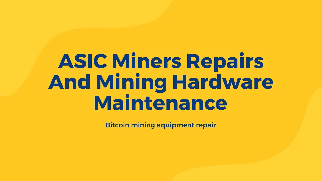 ASIC Miners Repairs And Mining Hardware