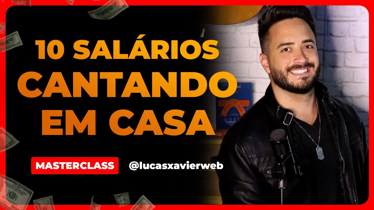 Como Faturar 10 SAL&Aacute;RIOS Cantando em Casa 🤑 Masterclass com Lucas Xavier