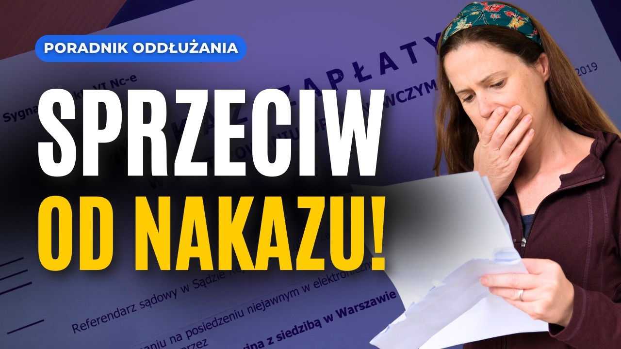 Sprzeciw od nakazu zapłaty - wzór jak napisać, terminy, poradnik 2025