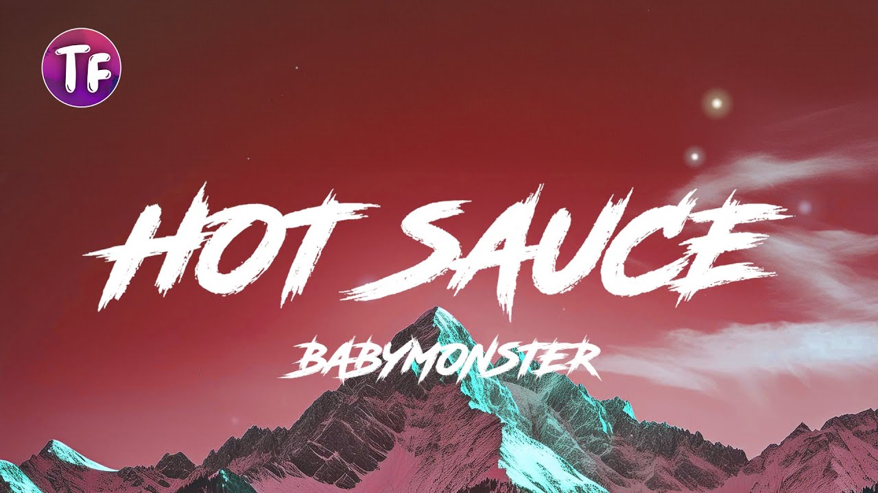 BABYMONSTER - HOT SAUCE (Lyrics/Letra)