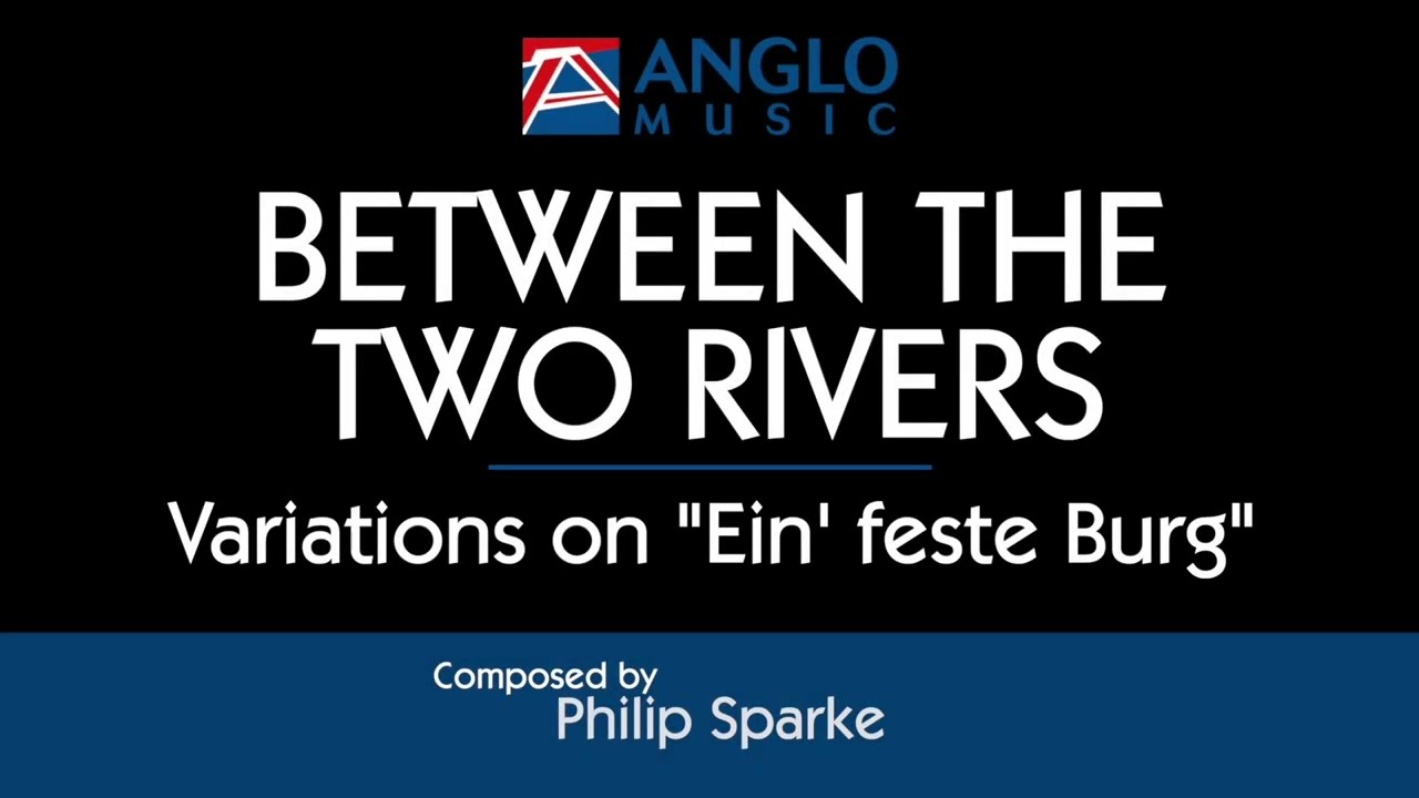 Between the Two Rivers – Philip Sparke