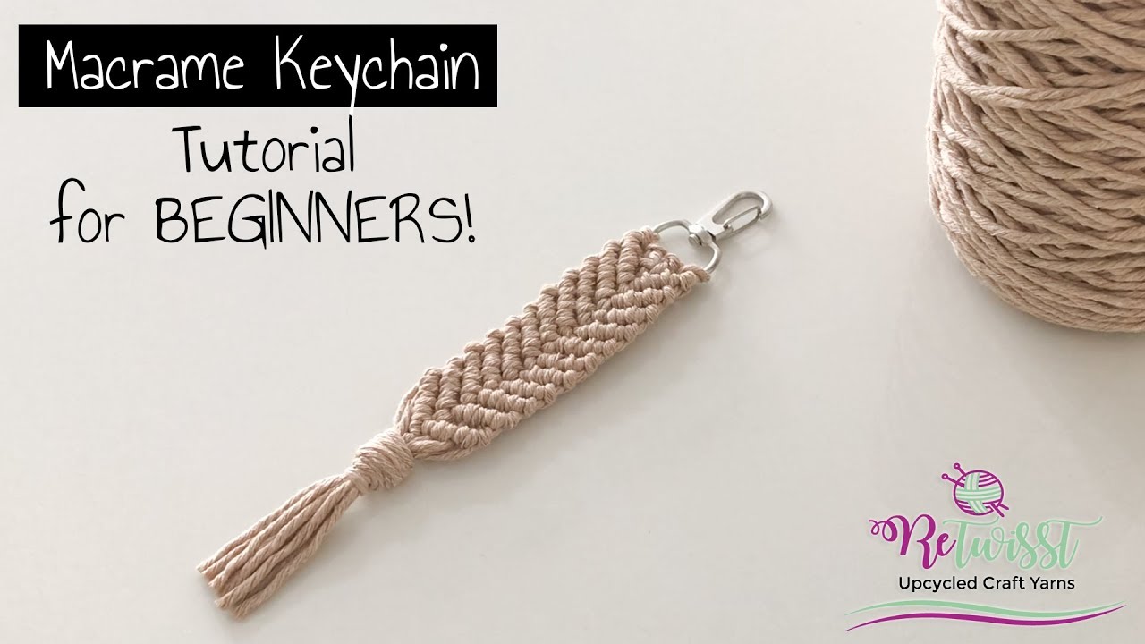 How to make a Macrame Keychain? - ReTwisst