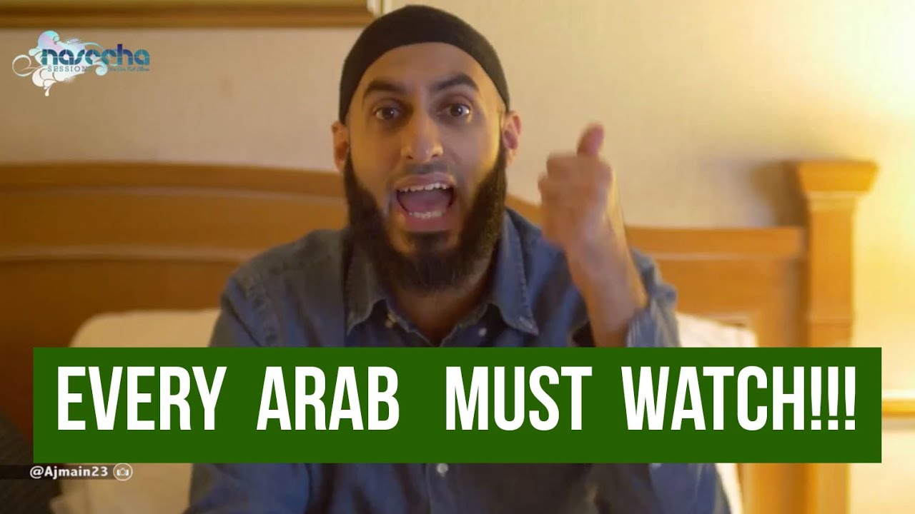 EVERY ARAB MUST WATCH!!! || Naseeha Sessions