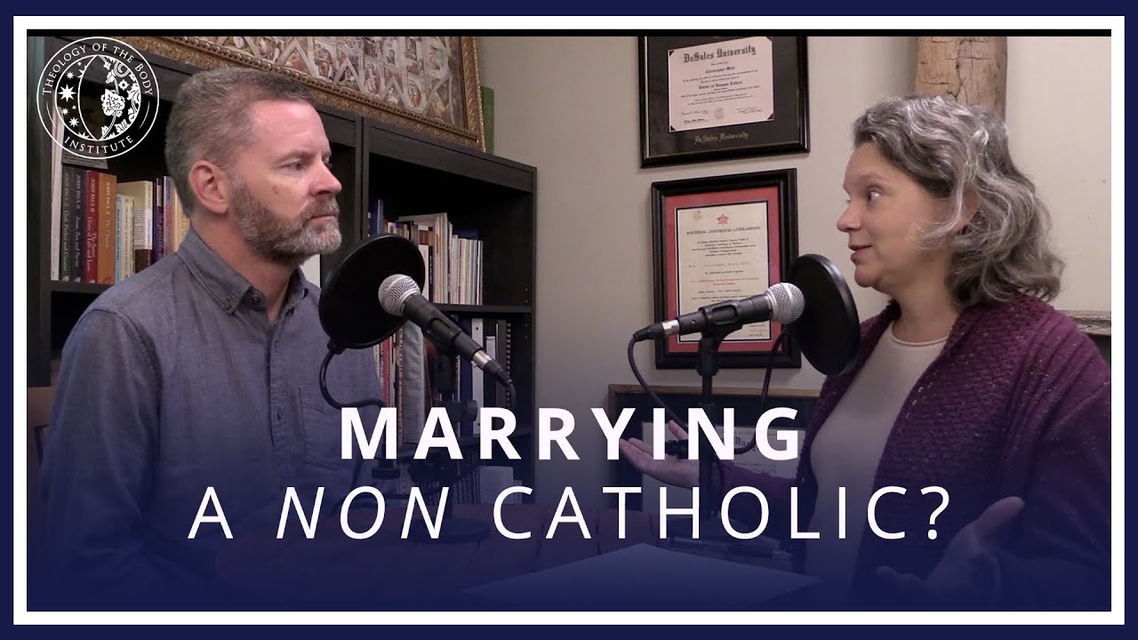 Should a Catholic Marry a Non-Catholic?
