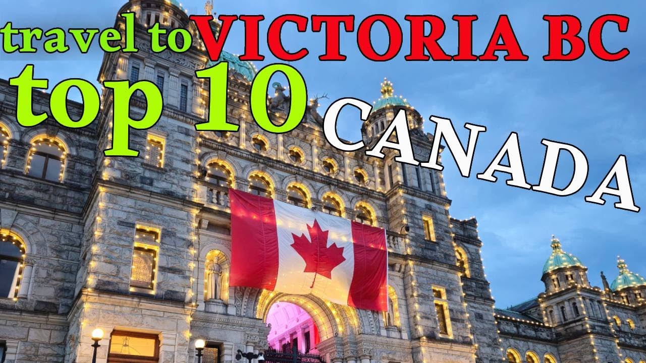 Victoria Vancouver island Canada (our top 10)