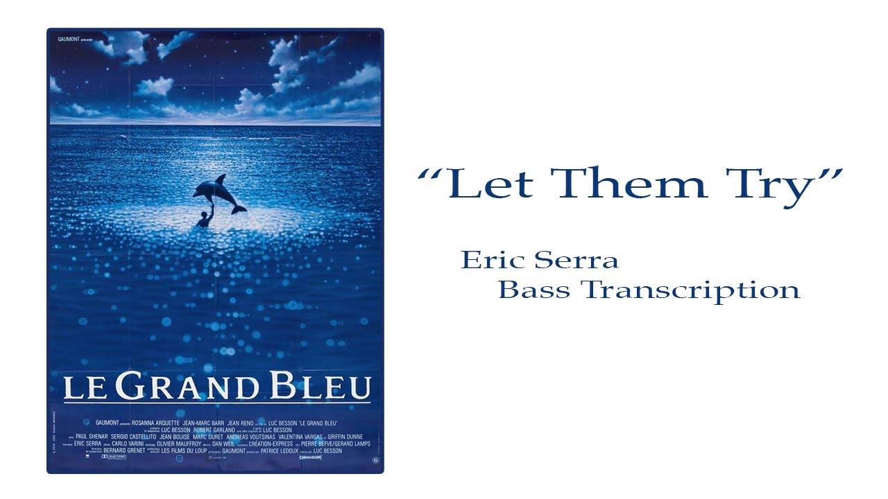Let them try/ LeGrand Bleu - Eric Serra bass transcription