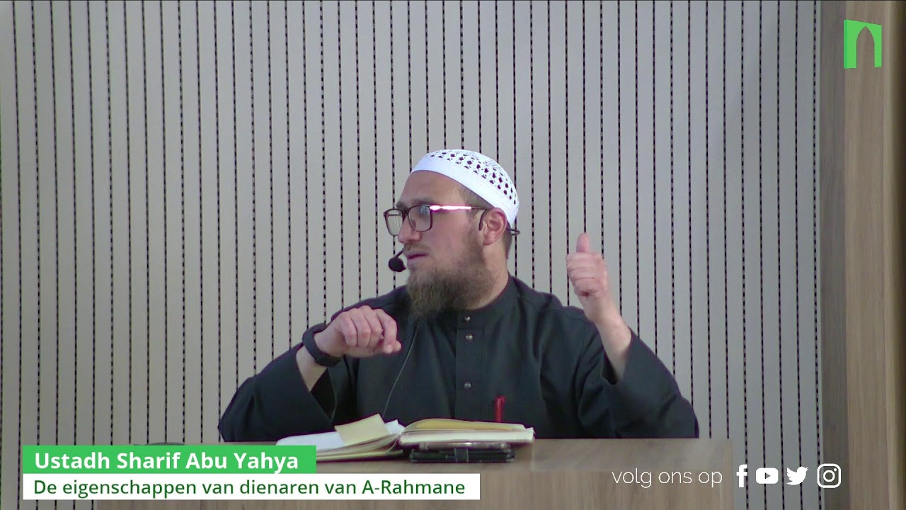 Ustadh Sharif Abu Yahya - De eigenschappen van dienaren van A-Rahmane- NL
