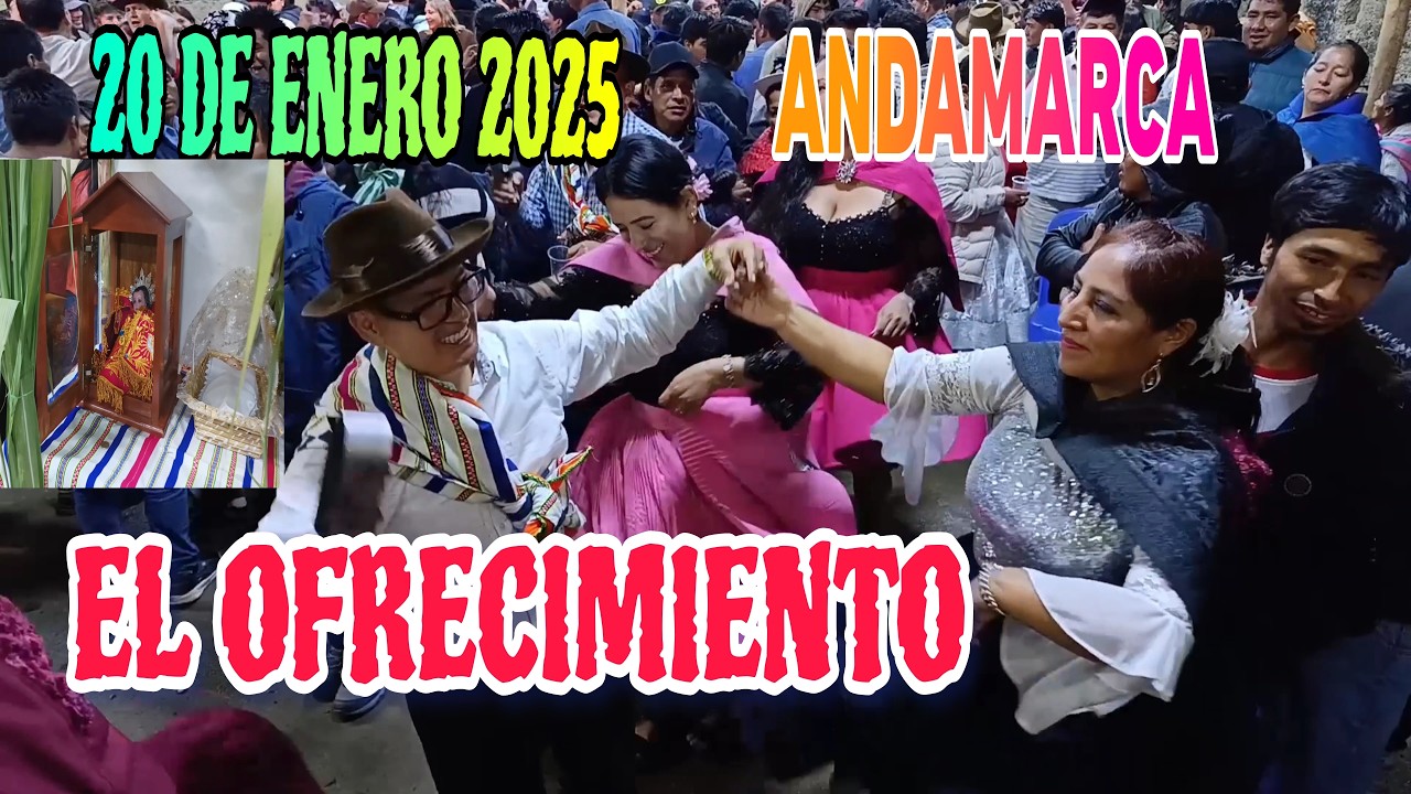 20 DE ENERO ANDAMARCA CONCPECIÓN 2025 (El Ofrecimiento)