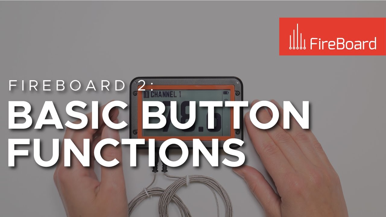 FireBoard 2: Basic Button Functions