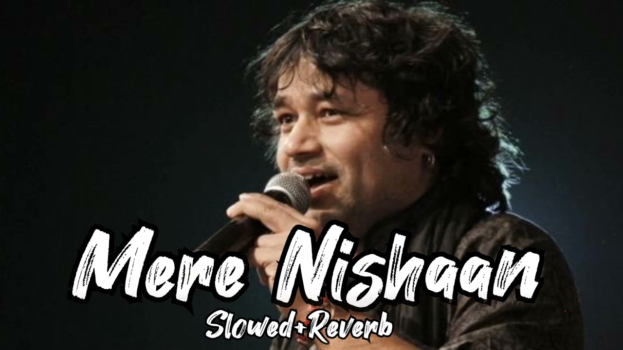 Mere Nishaan-[Slowed+Reverb]-Lofi Mix-Kailash Kher-Chillax Music