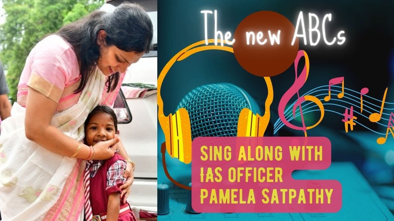 The new ABCs. Sing along with IAS officer Pamela Satpathy.