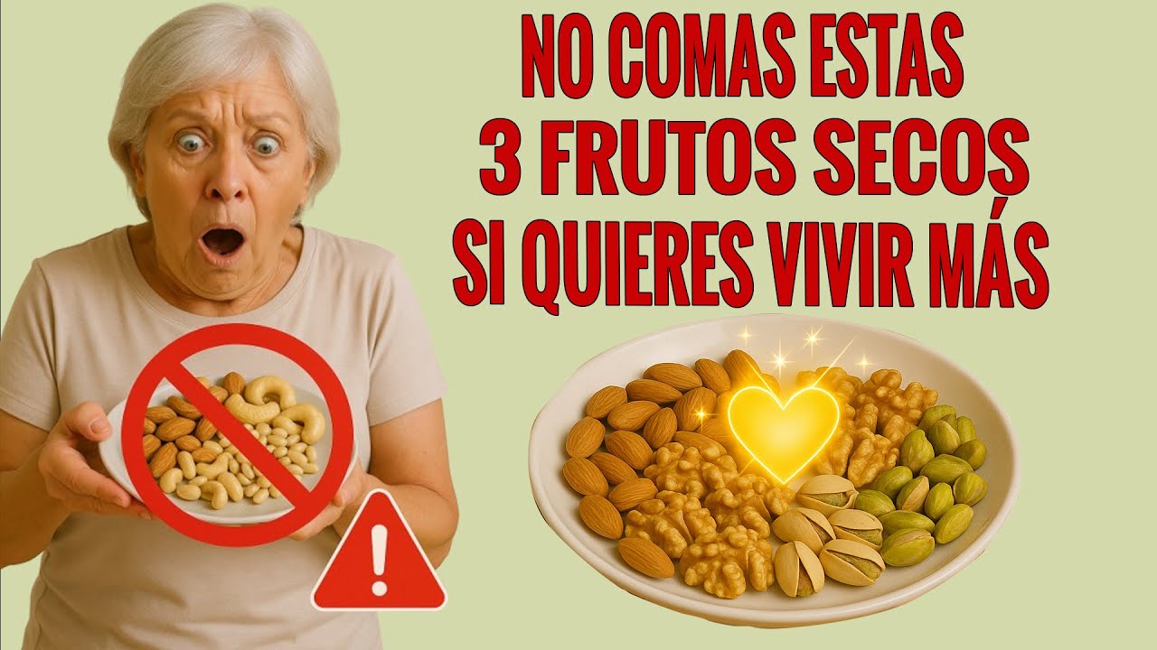 NO COMAS ESTAS 3 FRUTOS SECOS SI QUIERES VIVIR MÁS... ¡MEJOR ELIGE ESTAS OTRAS!