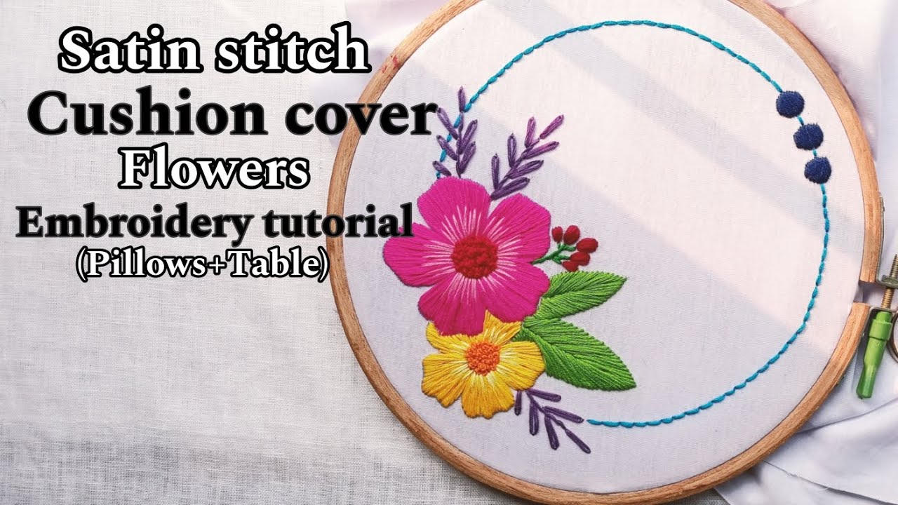 Amazing 🌸Satin stitch Cushion cover flowers Embroidery Tutorial (pillows cover+table cloth design