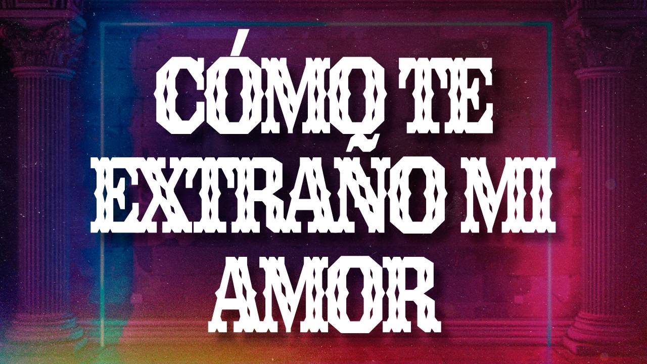 Caf&eacute; Tacvba - C&oacute;mo Te Extra&ntilde;o Mi Amor (Letra / Lyrics)