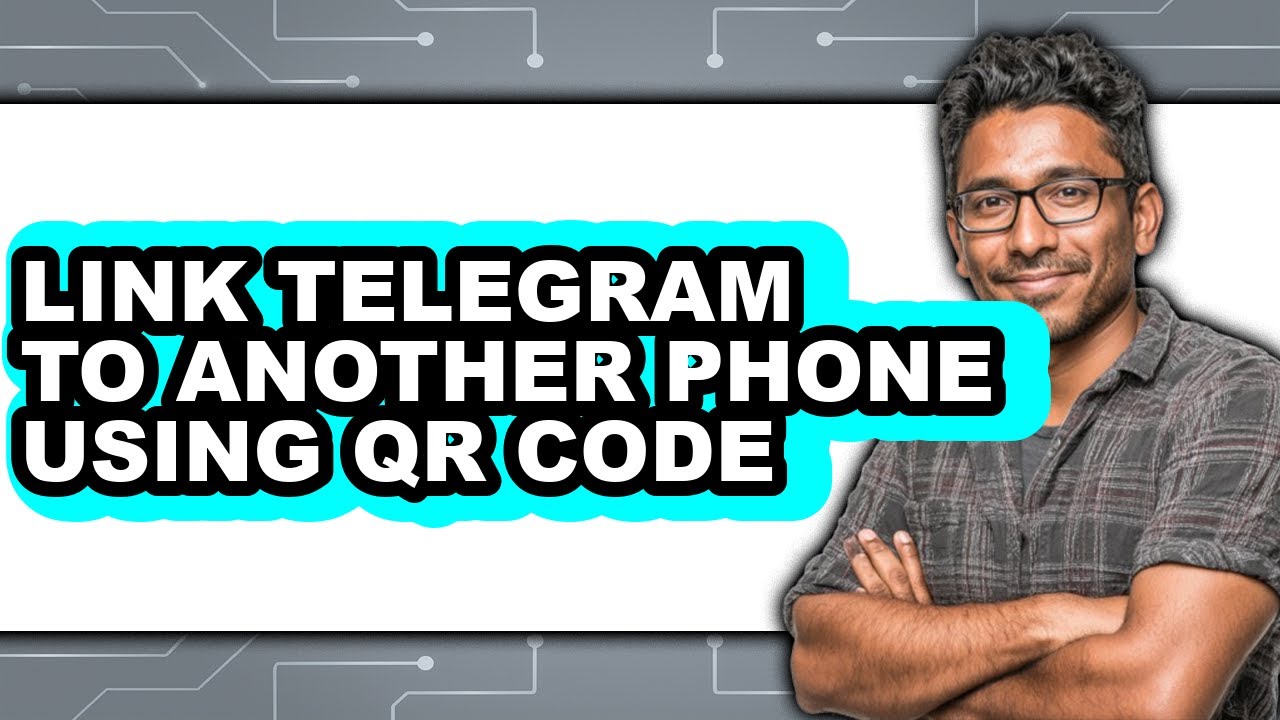 How to Link Telegram to Another Phone Using Qr Code - Full Guide