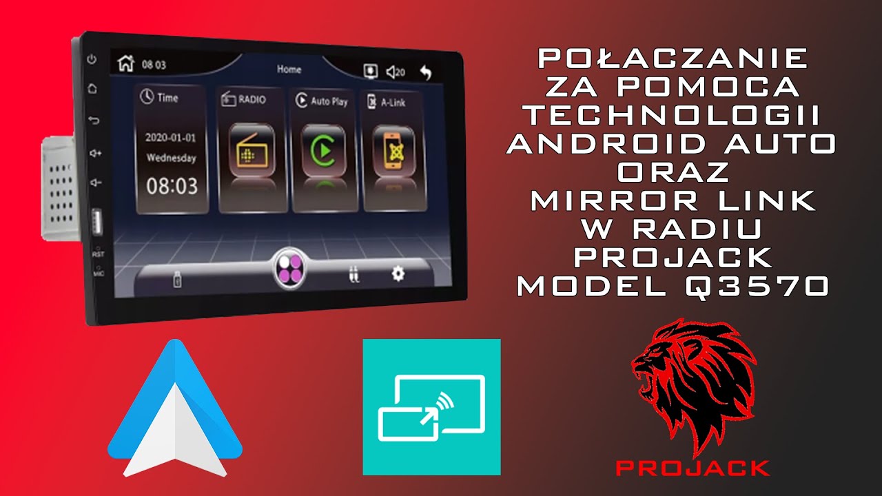 POŁĄCZENIE ANDROID AUTO ORAZ MIRRORLINK RADIO PROJACK MODEL Q3570