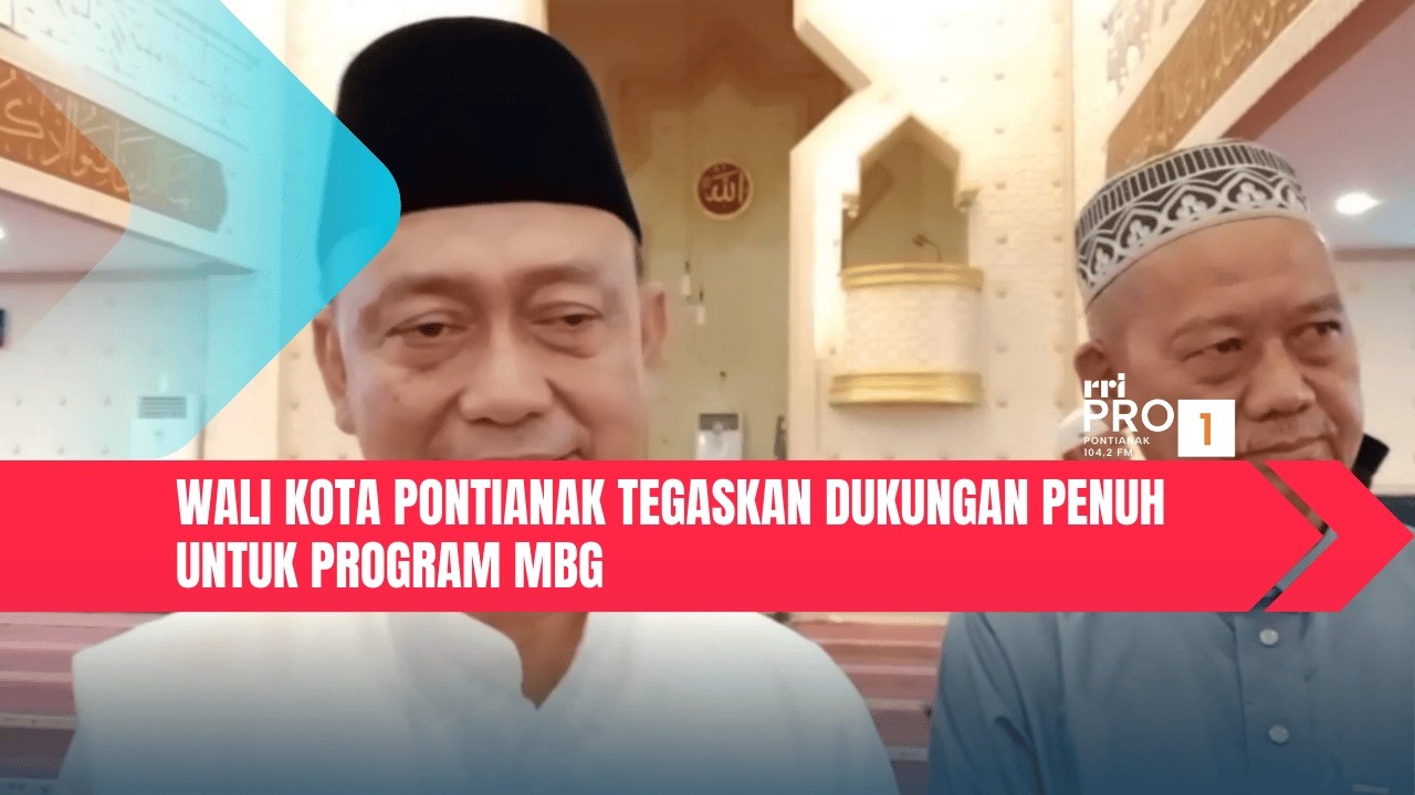 Wali Kota Pontianak Tegaskan Dukungan Penuh untuk Program MBG