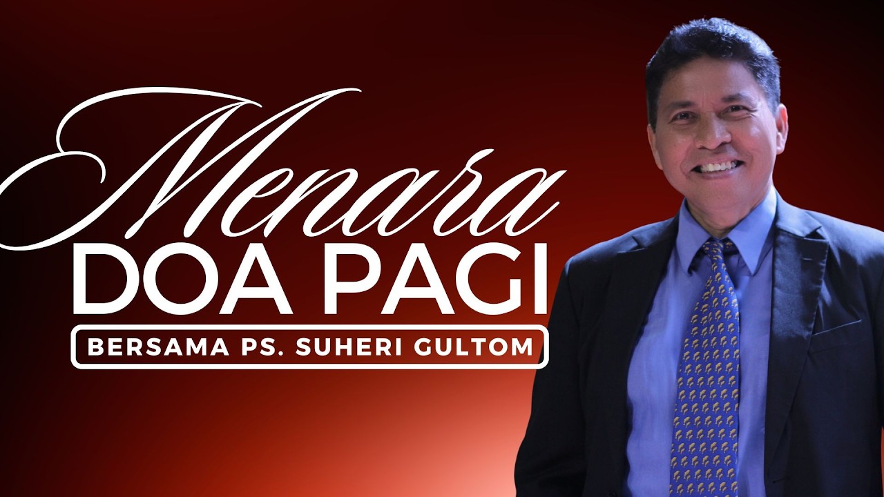 MENARA DOA PAGI - Rabu, 25 Februari 2026 - PK. 05.00 WIB | Bersama Ps. Suheri Gultom