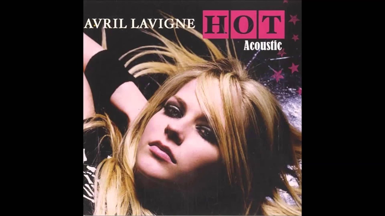 Avril Lavigne - Hot (Acoustic)