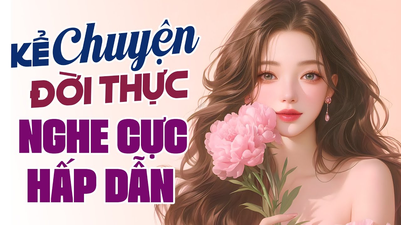 Kể Chuyện Đời Thực Nghe Cực Hấp Dẫn - Đọc Truyện Đêm Khuya Đài Tiếng Nói Việt Nam