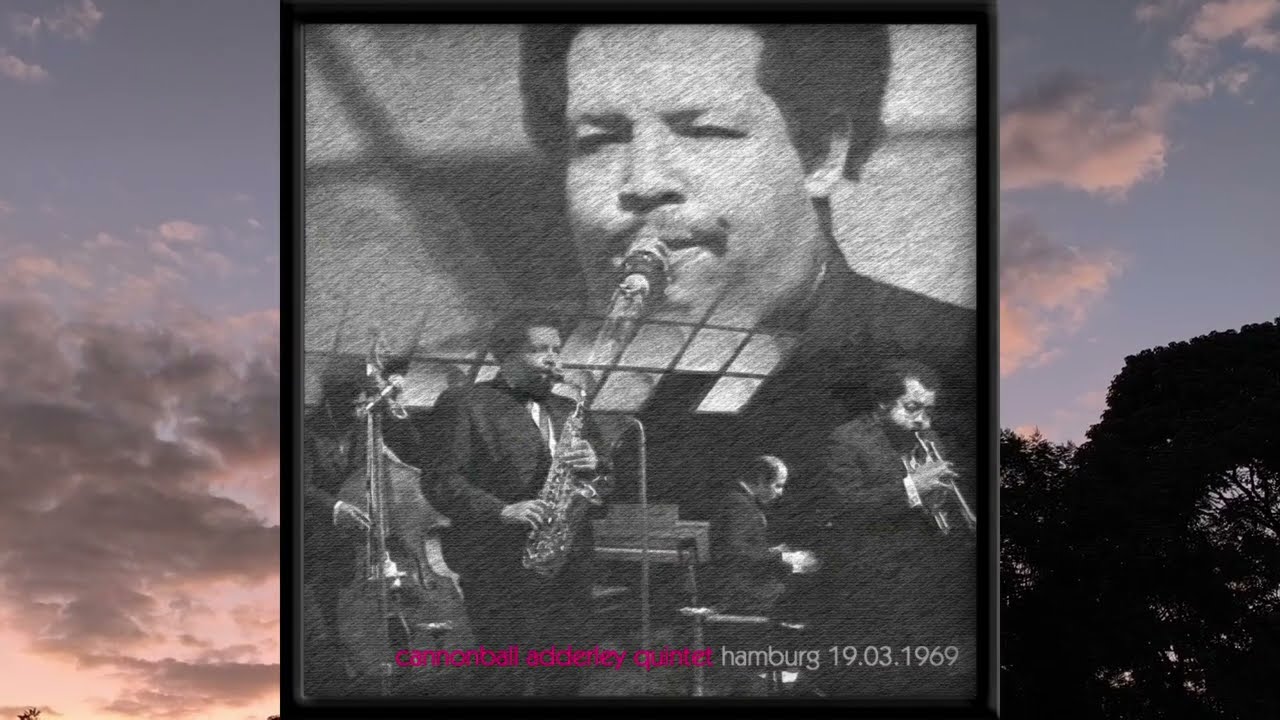 Cannonball Adderley Quintet (feat. Joe Zawinul), Hamburg (1969)