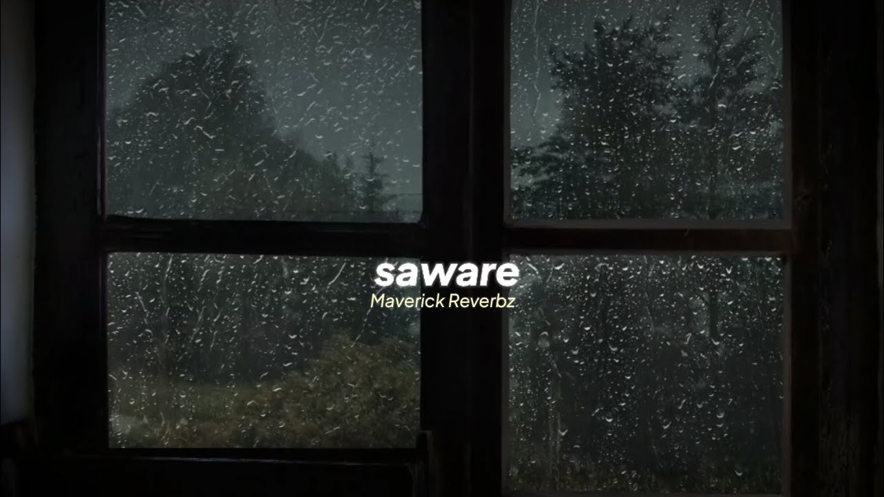 arijit singh &mdash; saware (slowed+rain)
