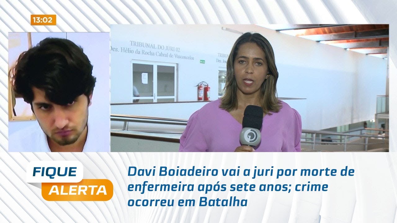 Davi Boiadeiro vai a juri por morte de enfermeira após sete anos; crime ocorreu em Batalha