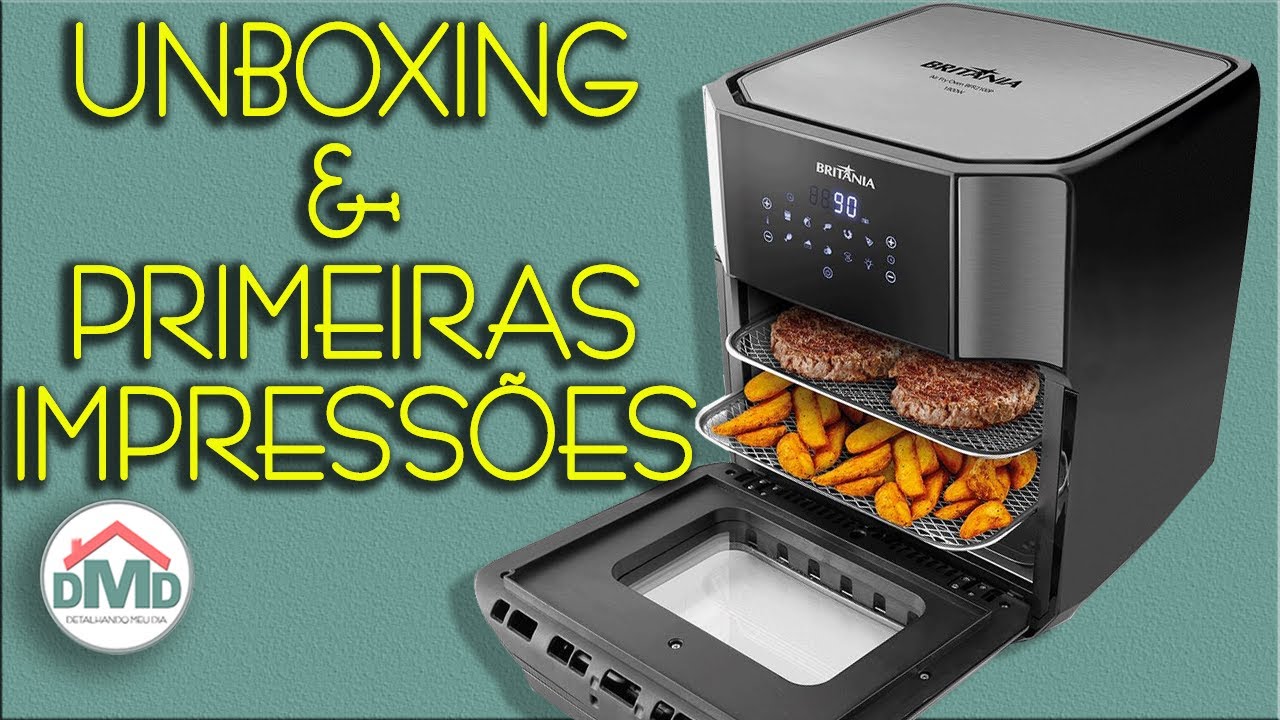 Fritadeira Air Fry Britânia Oven BFR2100P 12L - Unboxing e Primeiras Impressões