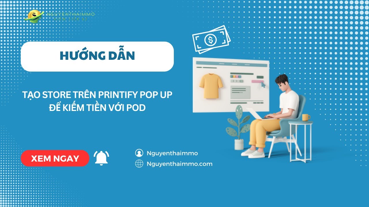 Cách tạo store trên printify Pop up để kiếm tiền với POD