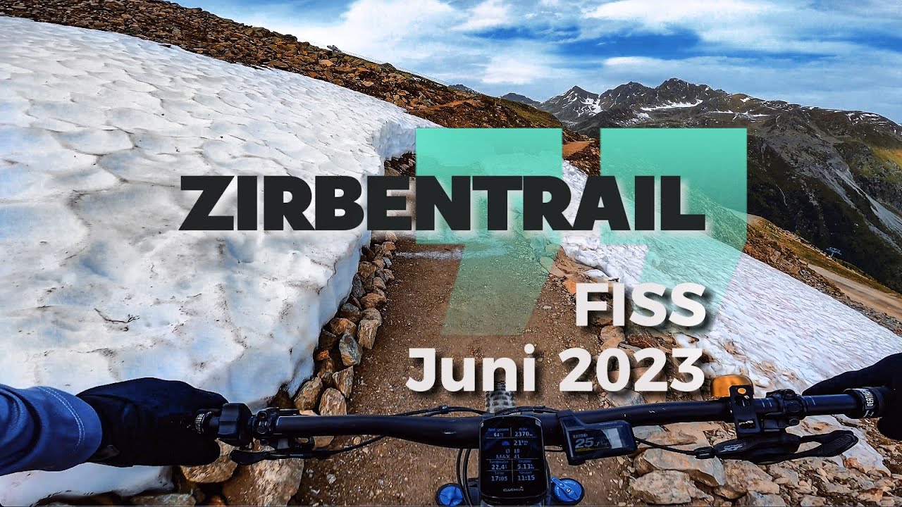 SERFAUS - Zirbentrail  (mit Schneepassagen) - Juni 2023