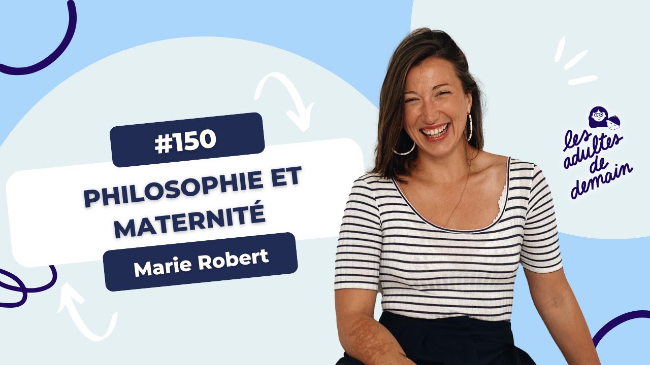 Philosophie et maternité - Marie Robert - #150