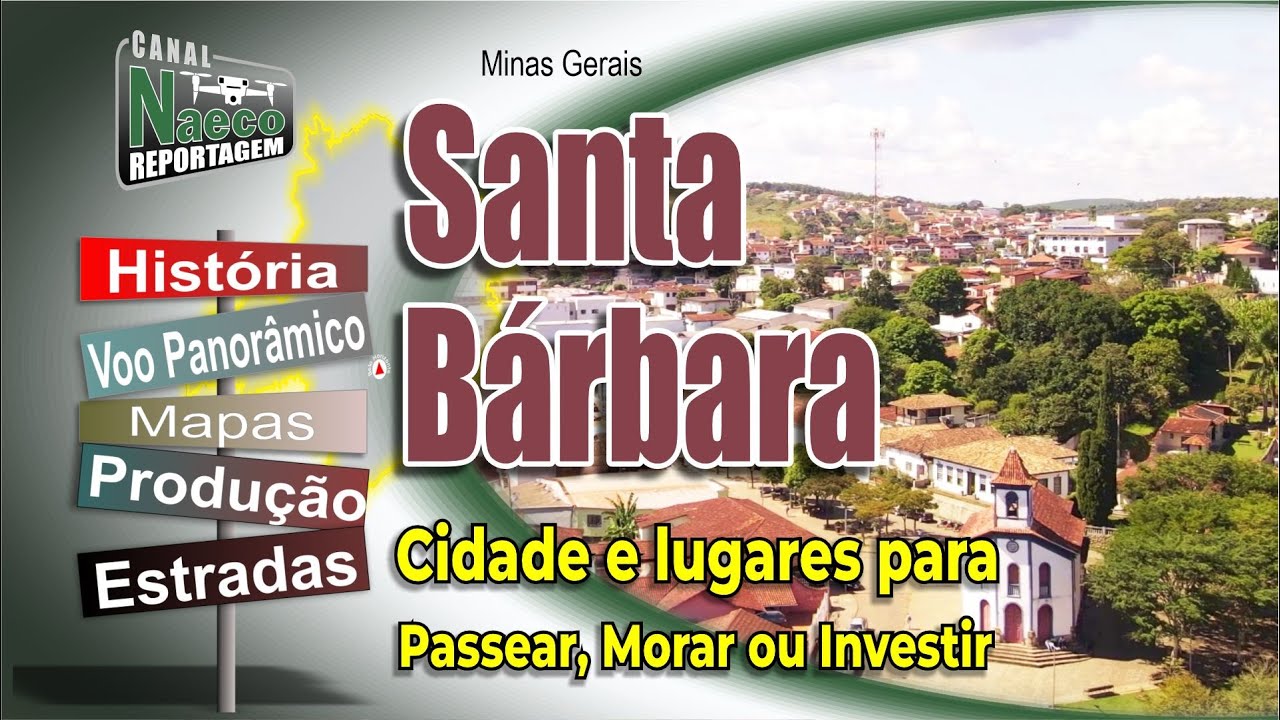 Santa Bárbara - MG - Cidade e Lugares para Passear, Morar e Investir