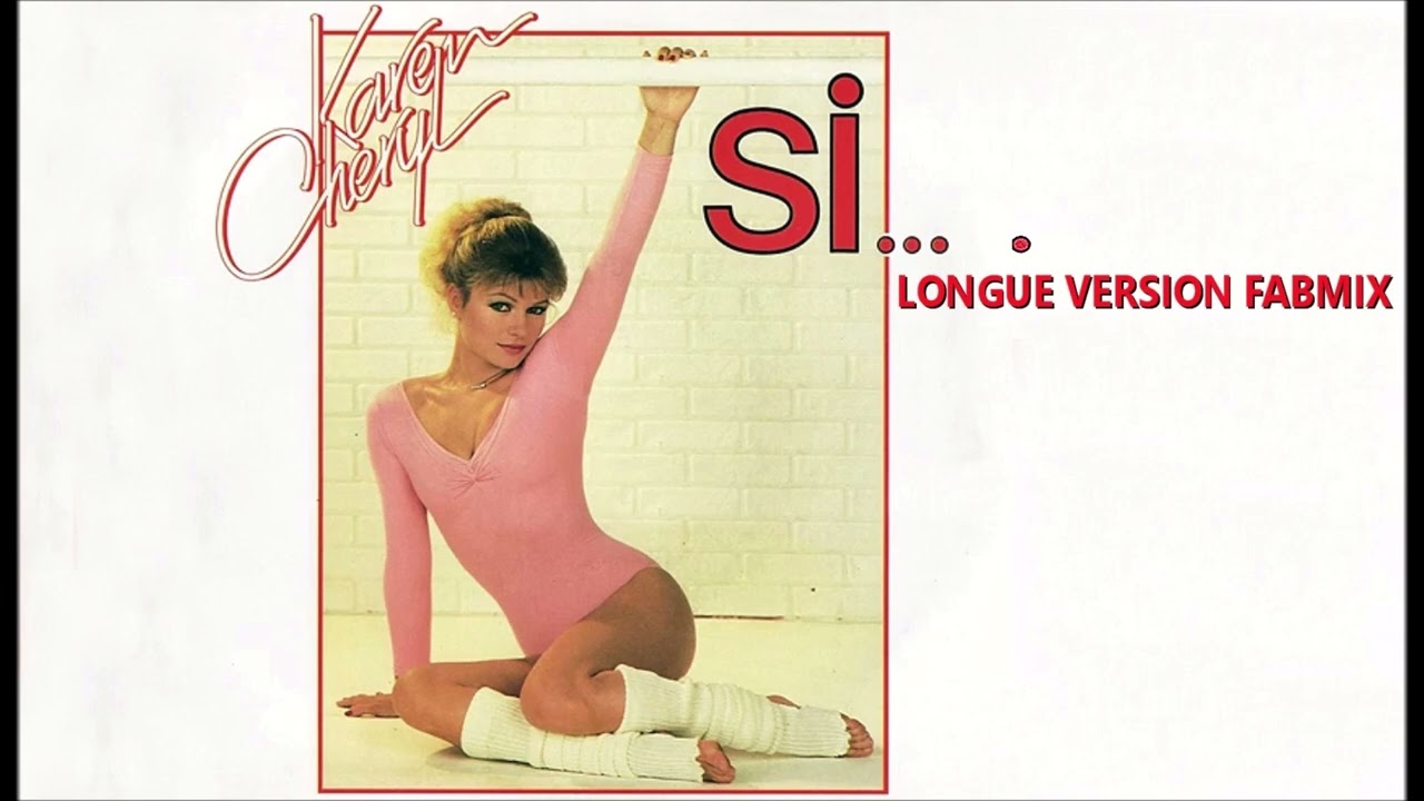 Karen Cheryl - Si - Longue version Fabmix - 1980