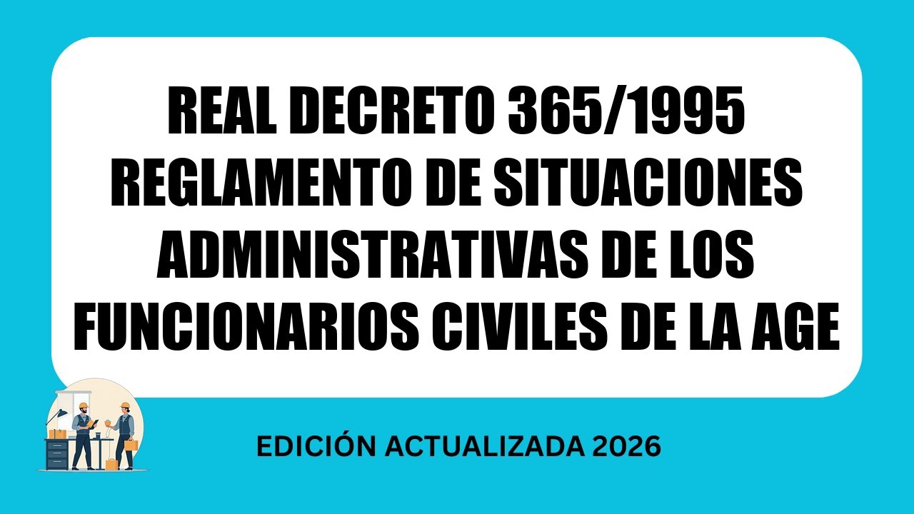 Real Decreto 365/1995 Reglamento Situaciones Administrativas de los Funcionarios Civiles de la AGE