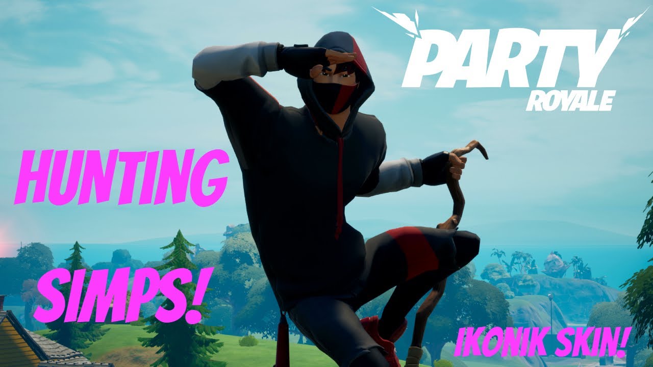 Hunting Down *SIMPS* with IKONIK in Party Royale! ( Fortnite Party Royale)