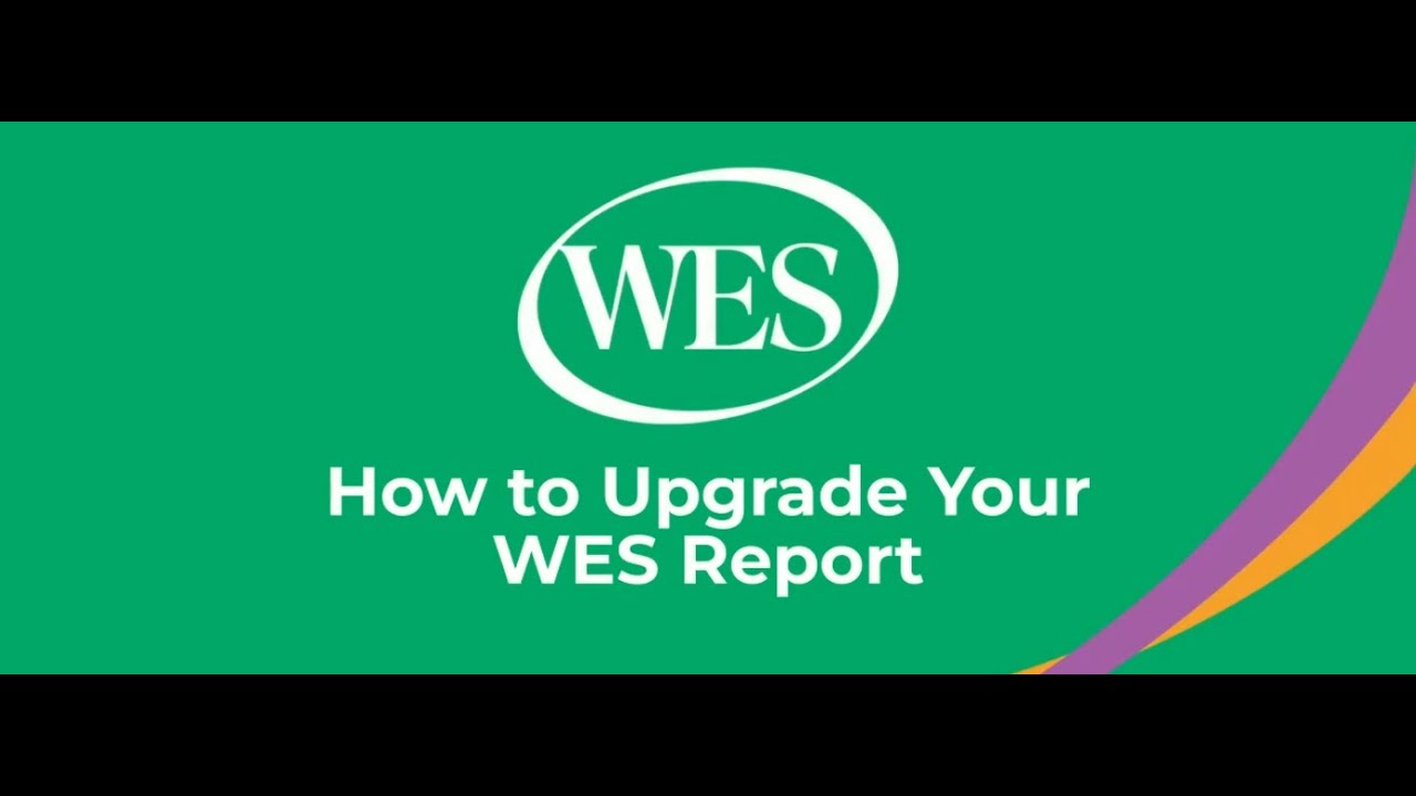 How to Upgrade Your WES Report