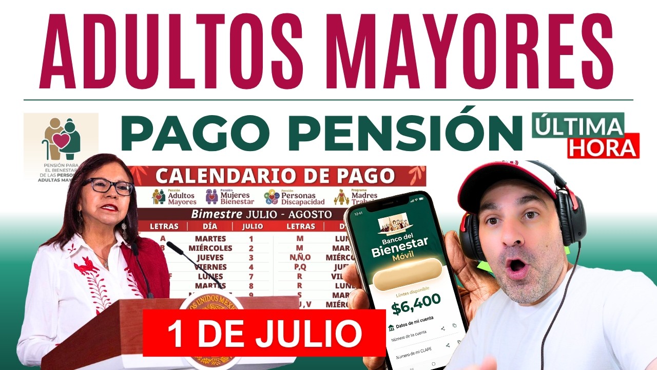 🔴YA EST&Aacute; EL PAGO (1 de JULIO) 🔴CALENDARIO por Apellido ATENCI&Oacute;N ADULTOS MAYORES 65 Y M&Aacute;S🔴