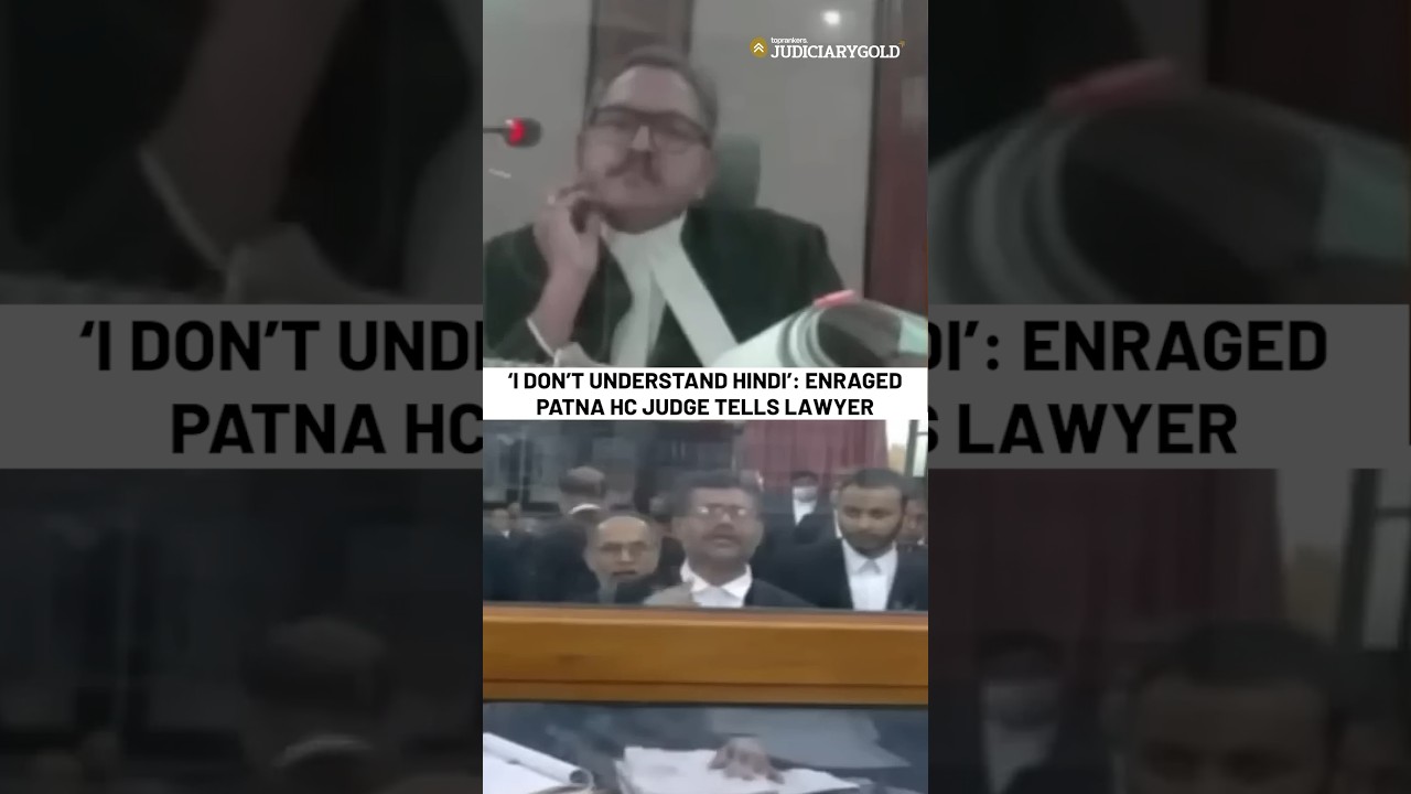 Judge: I don&rsquo;t understand Hindi | Patna High Court