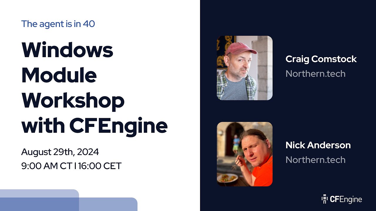 CFEngine: The agent is in 40 - Windows module workshop with CFEngine