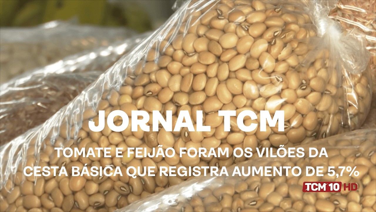 Jornal TCM - Tomate e feijão foram os vilões da cesta básica que registra aumento de 5,7%
