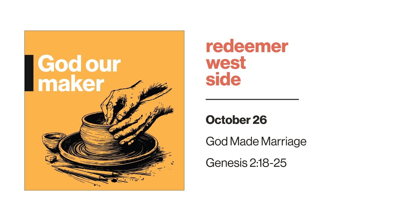 God Made Marriage | Redeemer West Side Service