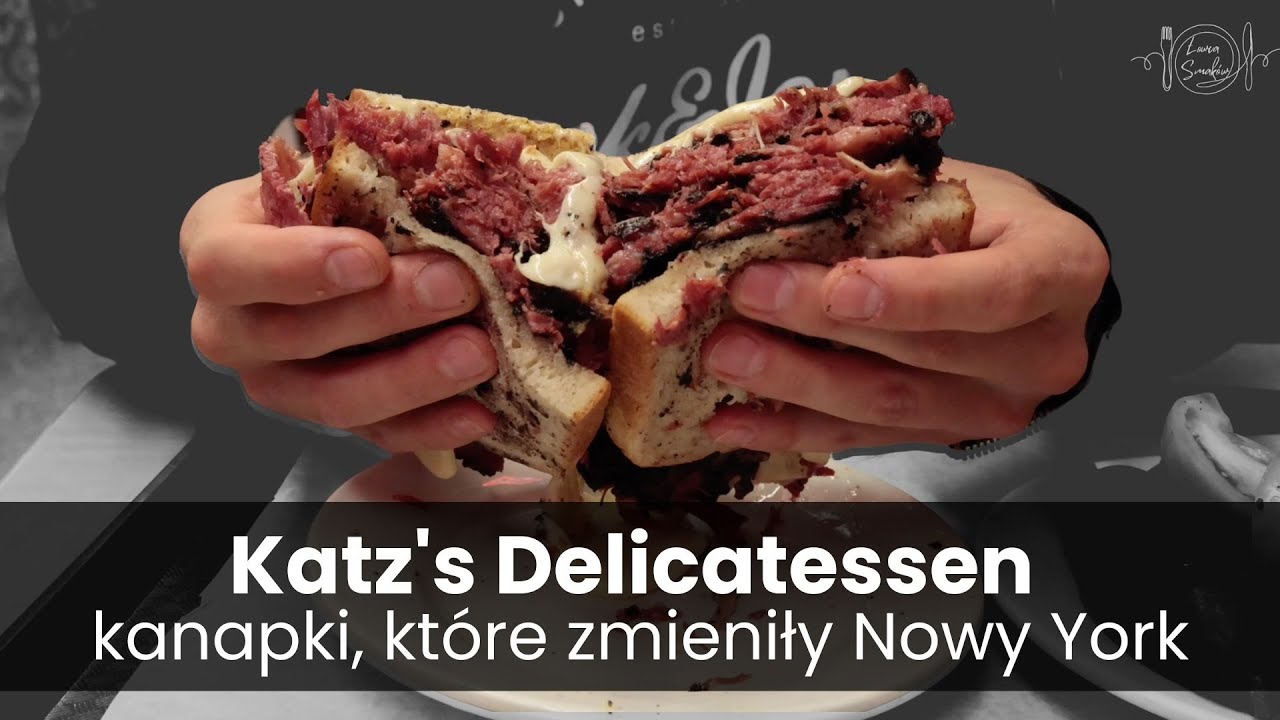 Katz's Delicatessen - kanapki, kt&oacute;re zmieniły Nowy York