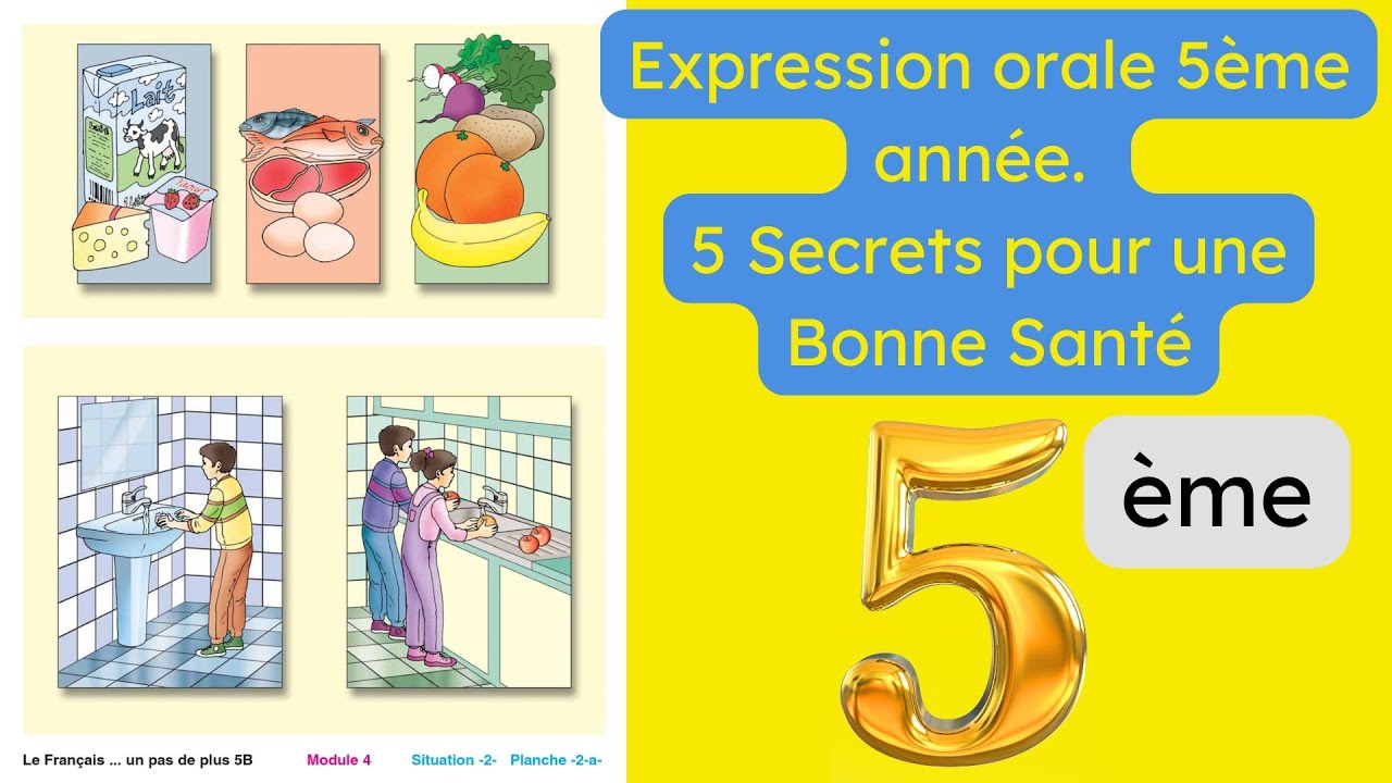 Expression orale 5ème année l 5 Secrets pour une Bonne Santé ( Module 4)