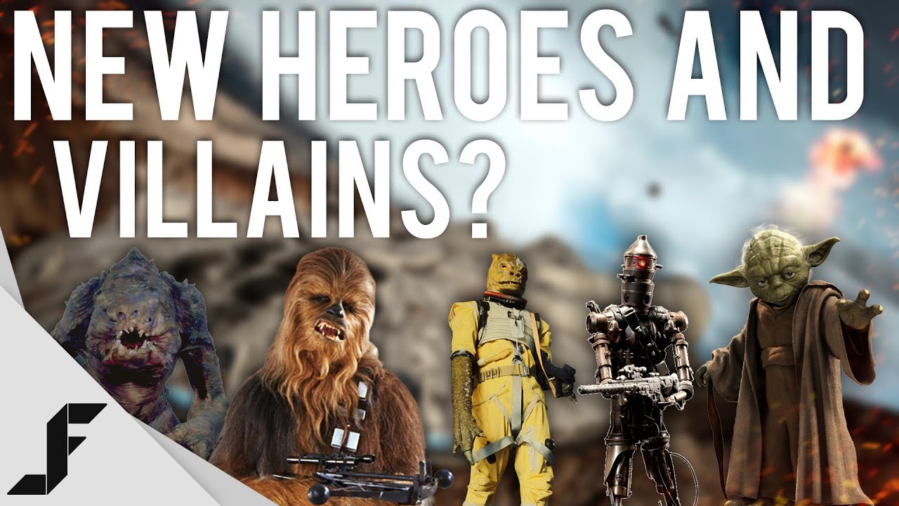 New Heroes and Villains? - Star Wars Battlefront