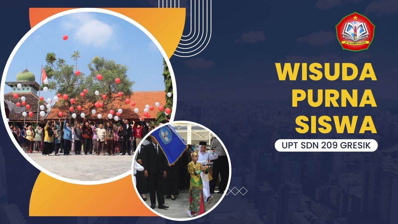 Wisuda Purna Siswa UPT SDN 209 Gresik 2023